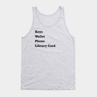 Keys Wallet Phone Library Card Tank Top